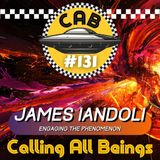 _131 James Iandoli - Engaging the Phenomenon