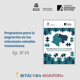 Propuestas para la migración en las relaciones colombo venezolanas Ep.19