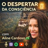 A crença na escassez  (ep. 2) | série: O Despertar da Consciência com Aline Cardoso