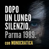 DOPO UN LUNGO SILENZIO. Parma 1989.