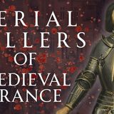 Serial Murderers of Medieval France