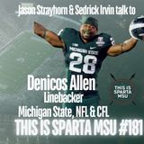 Denicos Allen Rose Bowl Champ Linebacker Michigan State football NFL & CFL | This Is Sparta MSU #181
