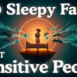 Why Do Sensitive People Need Quiet to Sleep_ Relaxing Psychology Facts To Fall Asleep To