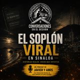El soplón viral en Sinaloa: cuando una broma enciende las brasas | Javier Lopez Olmos