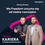 Kariera w Nieruchomościach 34: We Freedom uczymy się od siebie nawzajem