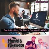 017 - Gentrification, Techies + Canelo Vs GGG