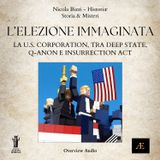 L'Elezione Immaginata__La U.S. Corporation tra Deep State,  Q-Anon e Insurrection Act