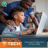 Choosing the Right Tech for Your Child