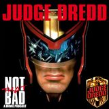 Not That Bad - Judge Dredd