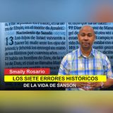 Los Siete Errores Históricos de la Vida de Sansón | Smaily Rosario