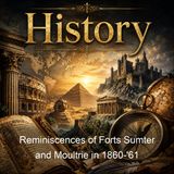 Reminiscences of Forts Sumter and Moultrie in 1860-'61 - Abner Doubleday
