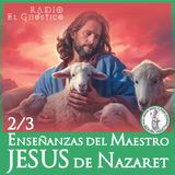 Enseñanzas del Maestro JESUS de Nazaret 2/3