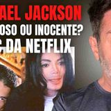 MICHAEL JACKSON E O DOC DA NETFLIX - PEDÓFILO OU INOCENTE_ PETERPAN OU CRIMINOSO