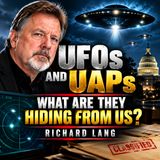 UFO'S & UAP's What Are They Hiding From Us  Richard Lang