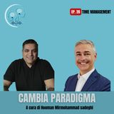 Ep. 20 - Strategie di time management raggiungi i tuoi obiettivi attraverso il self management efficace