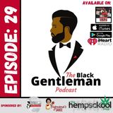 The Black Gentleman Podcast Ep. 29 (Skates Out Virtual Interview)