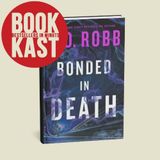 🔎 Bonded in Death by J.D. Robb - A Thrilling Eve Dallas Mystery | Book Review & Summary
