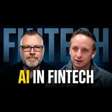 The Future of Fintech and AI: Insights from Matt Ober