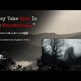Ape Men of the American Wildlands