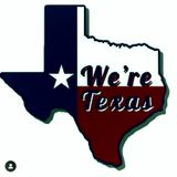 WE ARE TEXAS