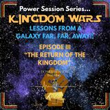 Power Session || Kingdom Wars Episode III