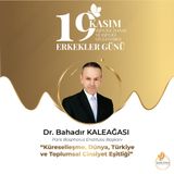 Dr. Bahadır Kaleağası “Küreselleşme, Dünya, Türkiye Ve Toplumsal Cinsiyet Eşitliği”