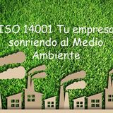 ISO 14001 Tu empresa sonriendo al medio ambiente