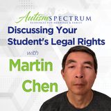 Discussing IEPs, 504s and Your Student's Legal Rights with Martin Chen
