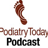 Opioid Risk Management: What The Podiatrist Should Know