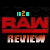 Wrestling 2 the MAX:  WWE RAW Review 10.9.17
