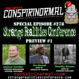 Conspirinormal Episode 278- Strange Realities Conference Preview Part 1 (Joshua Cutchin, Tim Binnall, Timothy Renner)