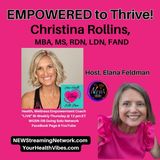EMPOWERED to Thrive! Guest  Christina Rollins