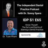 DIGRN Presents: The Independent Dental Practice Podcast - Guest: Dr. Tuan Pham (Part One)