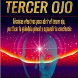 Abrir El Tercer Ojo - Técnicas efectivas para abrir el tercer ojo - Anna Mai
