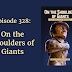 Episode 328: On the Shoulders of Giants