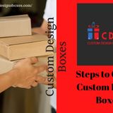 Steps to Obtain Custom Design Boxes