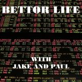 13 - Bettor Life with Jake and Paul