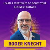 Learn 4 Strategies to Boost Your Business Growth