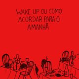 #EP02 - WAKE UP OU COMO ACORDAR PARA O AMANHÃ - série de audiodrama Voz para Cumaná