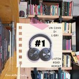 Un Covo di Libri. Listen. Read. Repeat #1