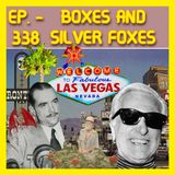 JFK ASSASSINATION -  Ep. 338 - Boxes And Silver Foxes