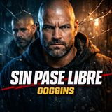 TU MENTE TE QUIERE RENDIDO (CADA DÍA) - David Goggins