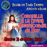 🔴Coronilla a la Divina Misericordia de Hoy Martes 31 de Marzo 2026. 🙏