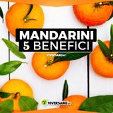 Mandarini: ecco 5 incredibili benefici per la salute!