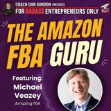 Amazon Fba Guru Shares Million Dollar Strategies - Michael Veazey