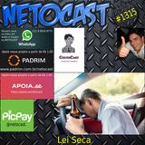 NETOCAST 1315 DE 26/06/2020 - LEI SECA (Por Eduardo Couto - Coutocast)