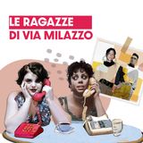 EP10_ Le  Ragazze di via Milazzo