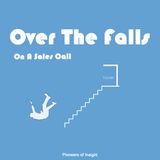 03 - Over The Falls on A Sales Call