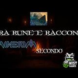 🎙️ Tra Rune e racconti #Minerim Secondo #mistgames