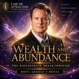 George S Mentz introduction to Wealth and Abundance